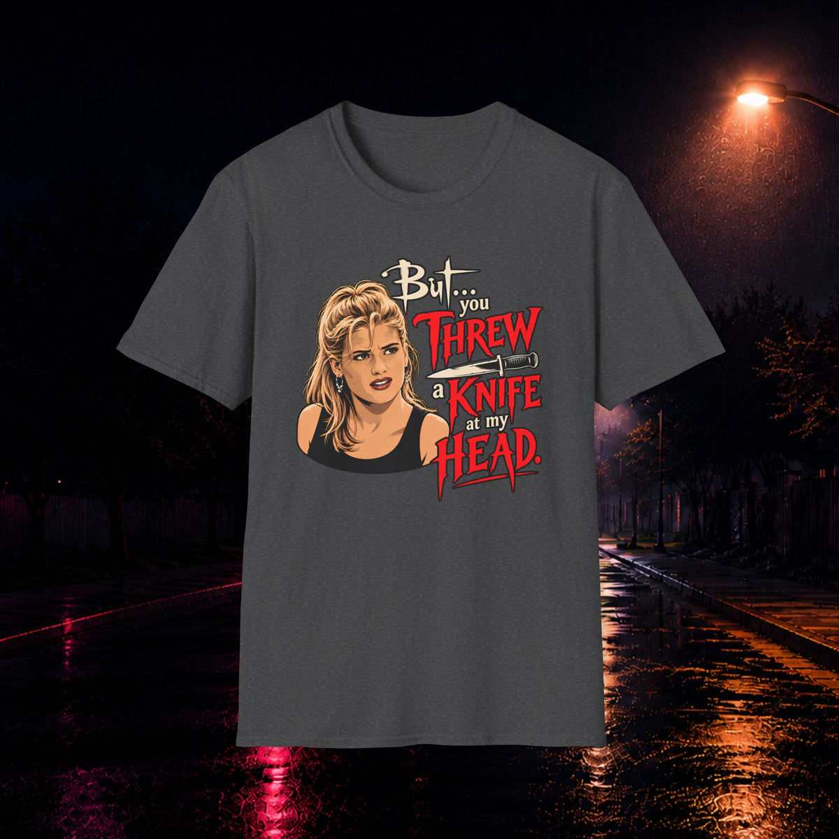 I had to show you T-Shirt