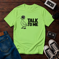 Talk to me Goose T-Shirt