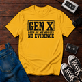 Gen X No Evidence T-Shirt