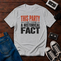 Historical Fact T-Shirt