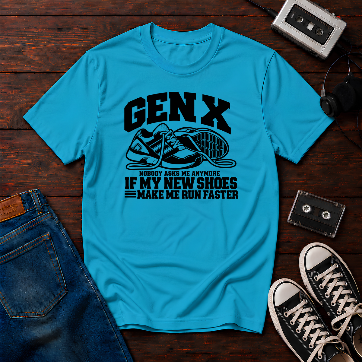 Do they make you run fast? Gen X T-Shirt