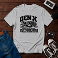 Do they make you run fast? Gen X T-Shirt