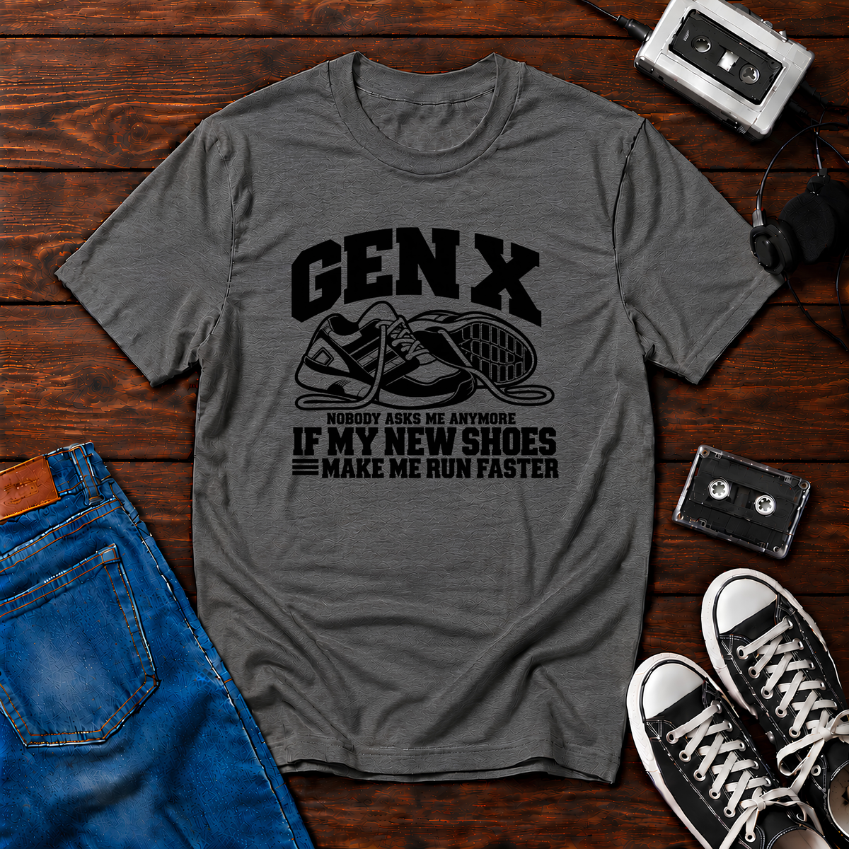 Do they make you run fast? Gen X T-Shirt