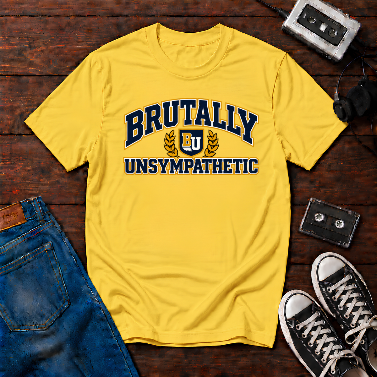 Brutally Unsympathetic -Shirt