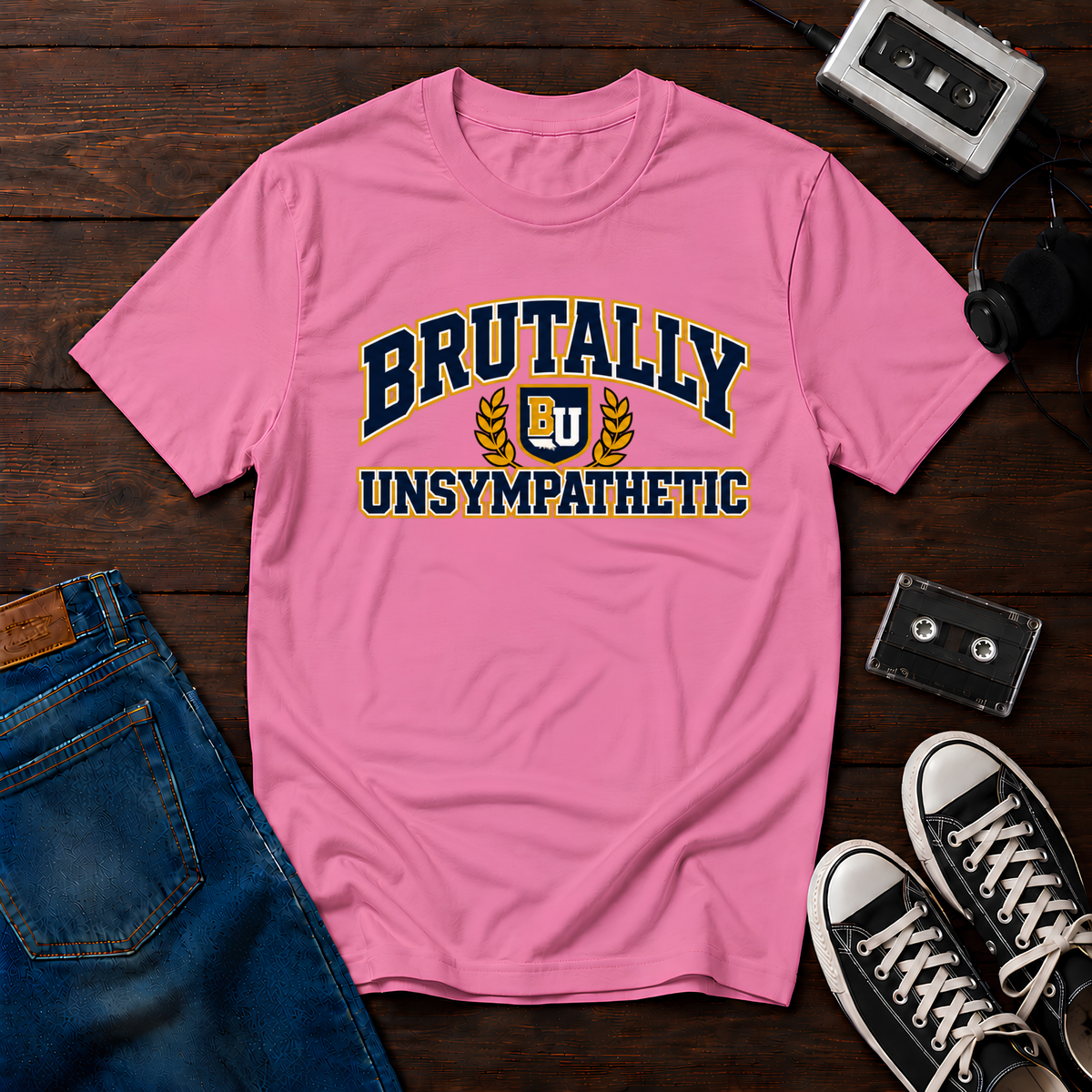 Brutally Unsympathetic -Shirt