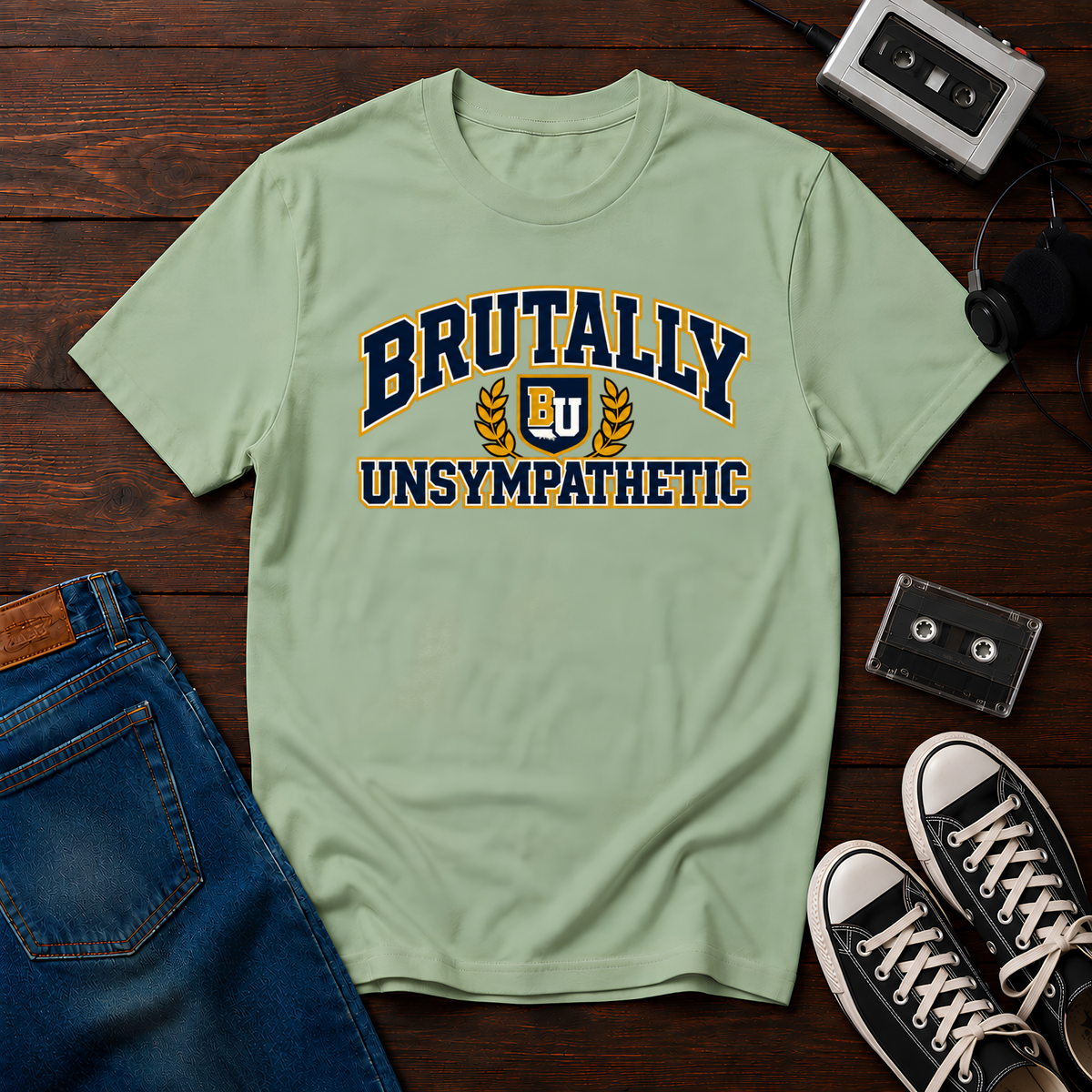 Brutally Unsympathetic -Shirt
