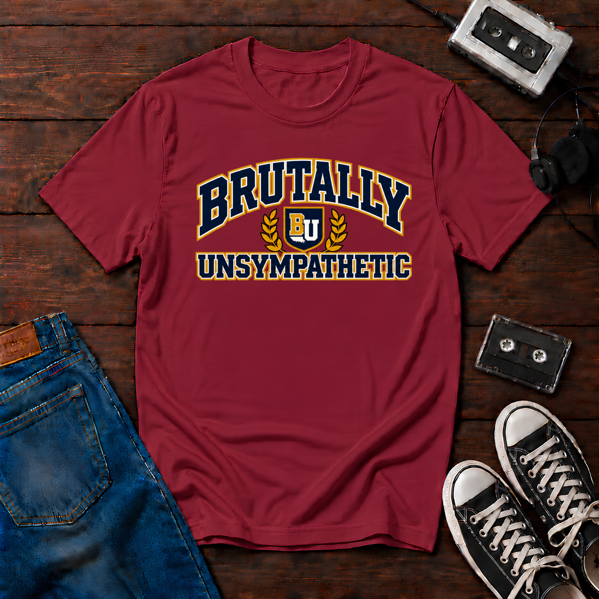 Brutally Unsympathetic -Shirt