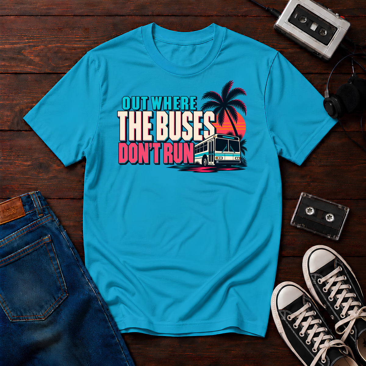 Out where the buses don't run T-Shirt