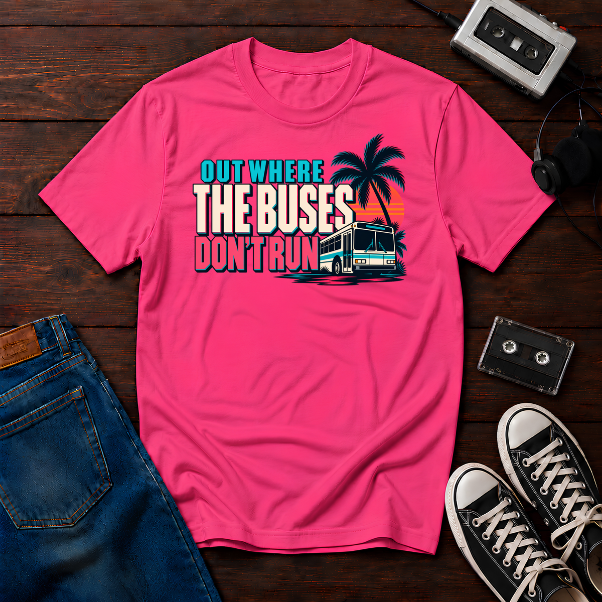 Out where the buses don't run T-Shirt