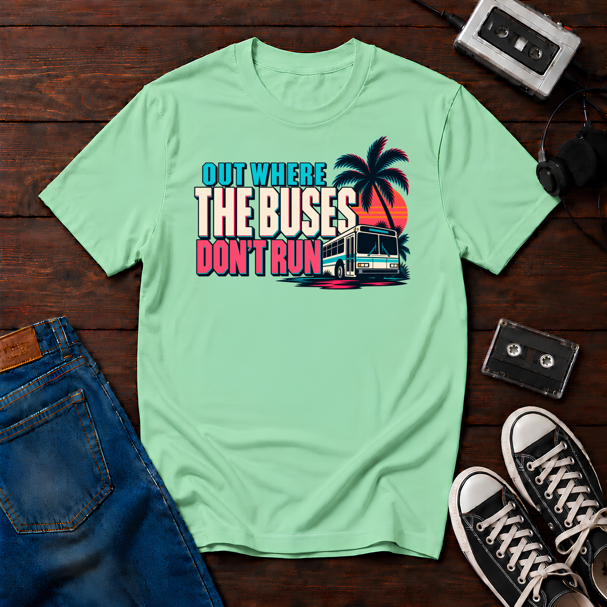 Out where the buses don't run T-Shirt